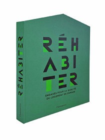 Réhabiter • Engagés pour la qualité du logement de demain • Flammarion