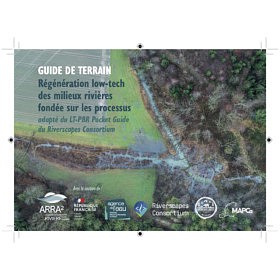 Régénération low-tech des milieux rivières<br>Guide de Terrain [ ARRA2 • MAPCa ]